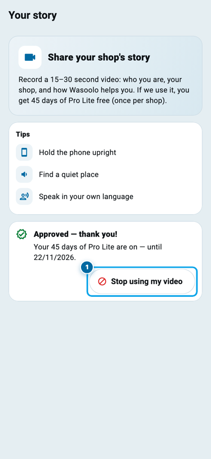 The Wasoolo Your story page showing Approved thank you, the 45 days of Pro Lite and a Stop using my video button