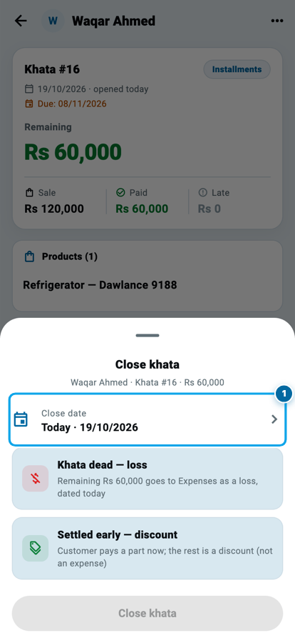 The Wasoolo Close khata sheet with the Close date row and the two choices Khata dead loss and Settled early discount
